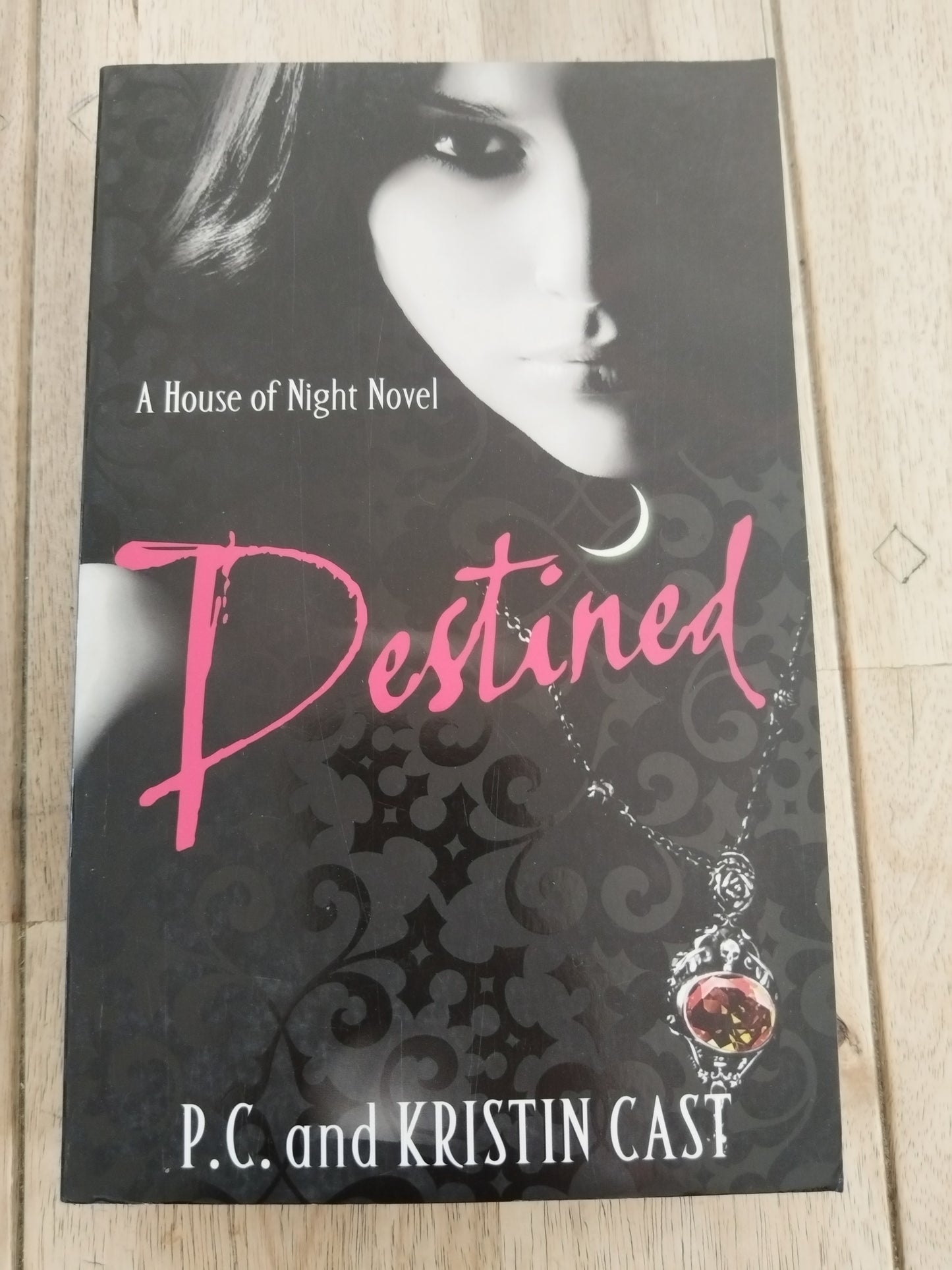 Destined P.C. and Kirsten Cast A House of Night Novel