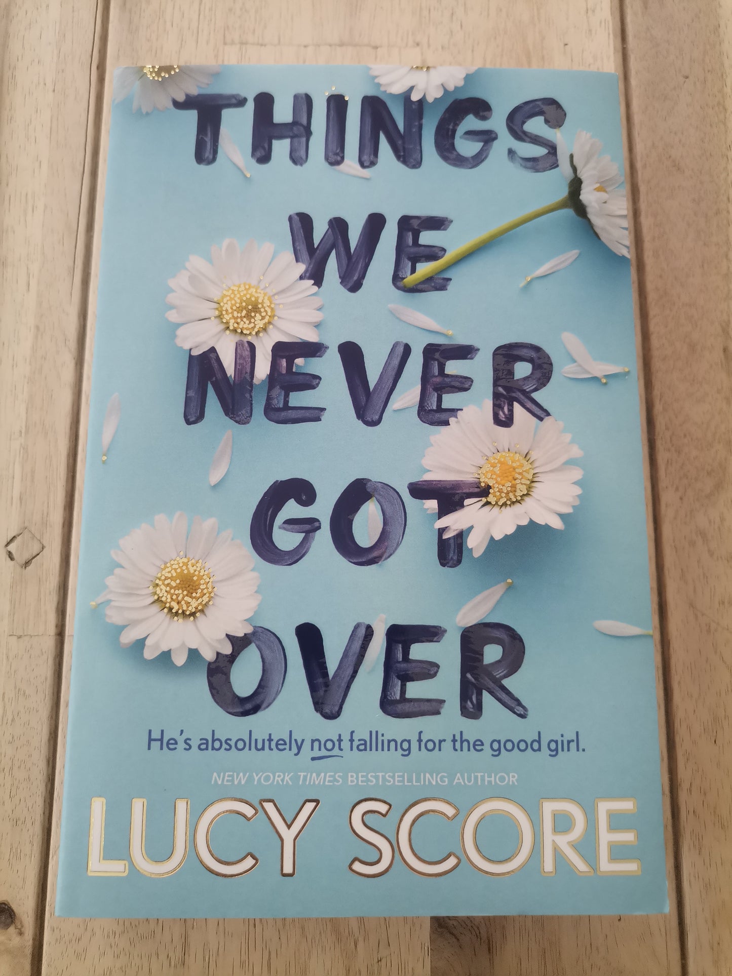 Things We Never Got Over by Lucy Score