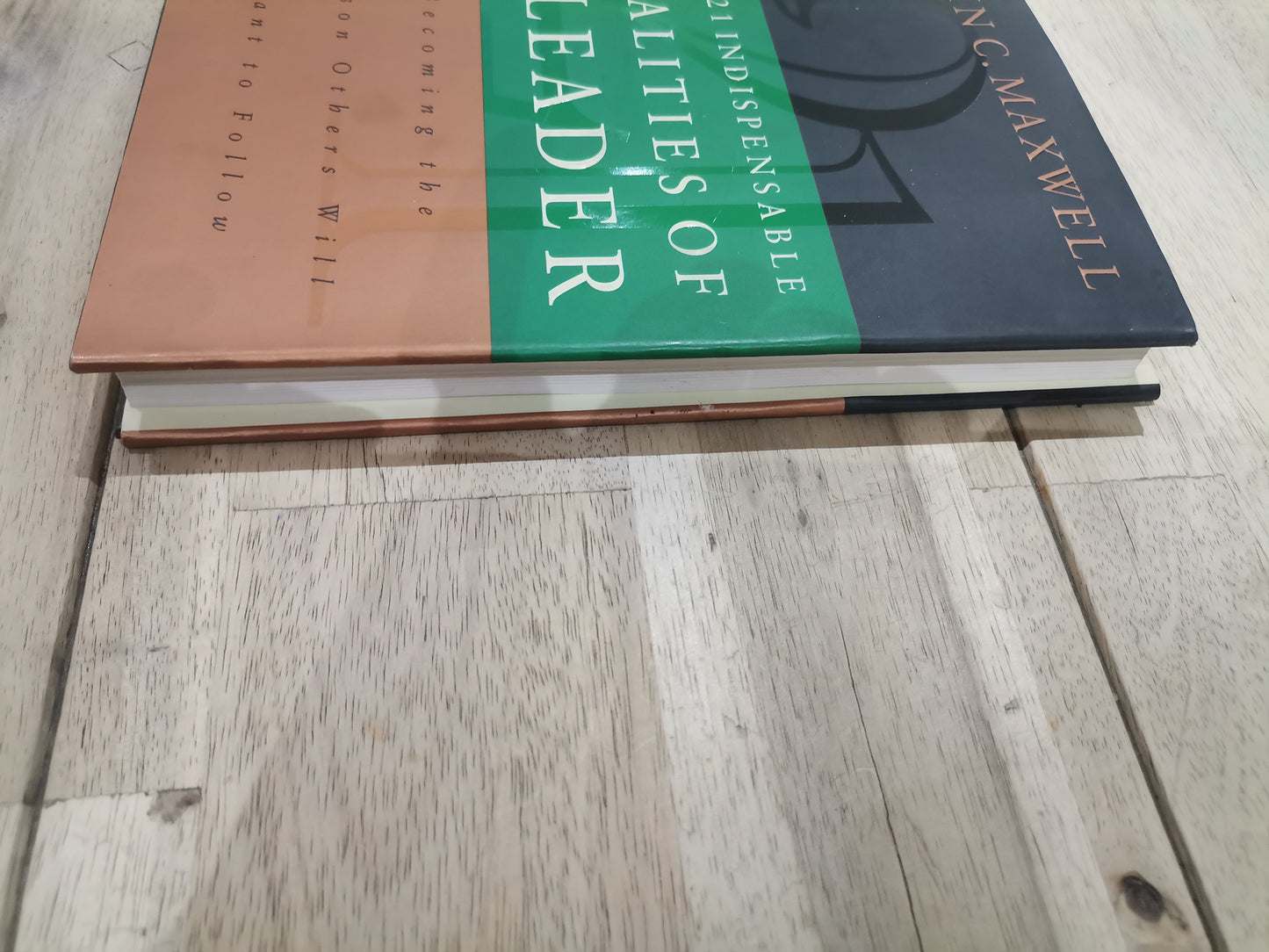 The 21 Indispensable Qualities of a Leader by John C. Maxwell