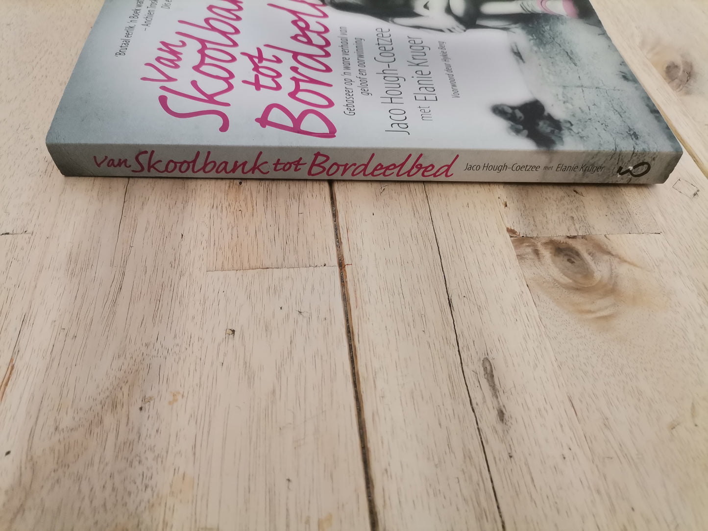 Van Skoolbank tot Bordeelbed by Jaco Hough - Coetzee met Elanie Kruger