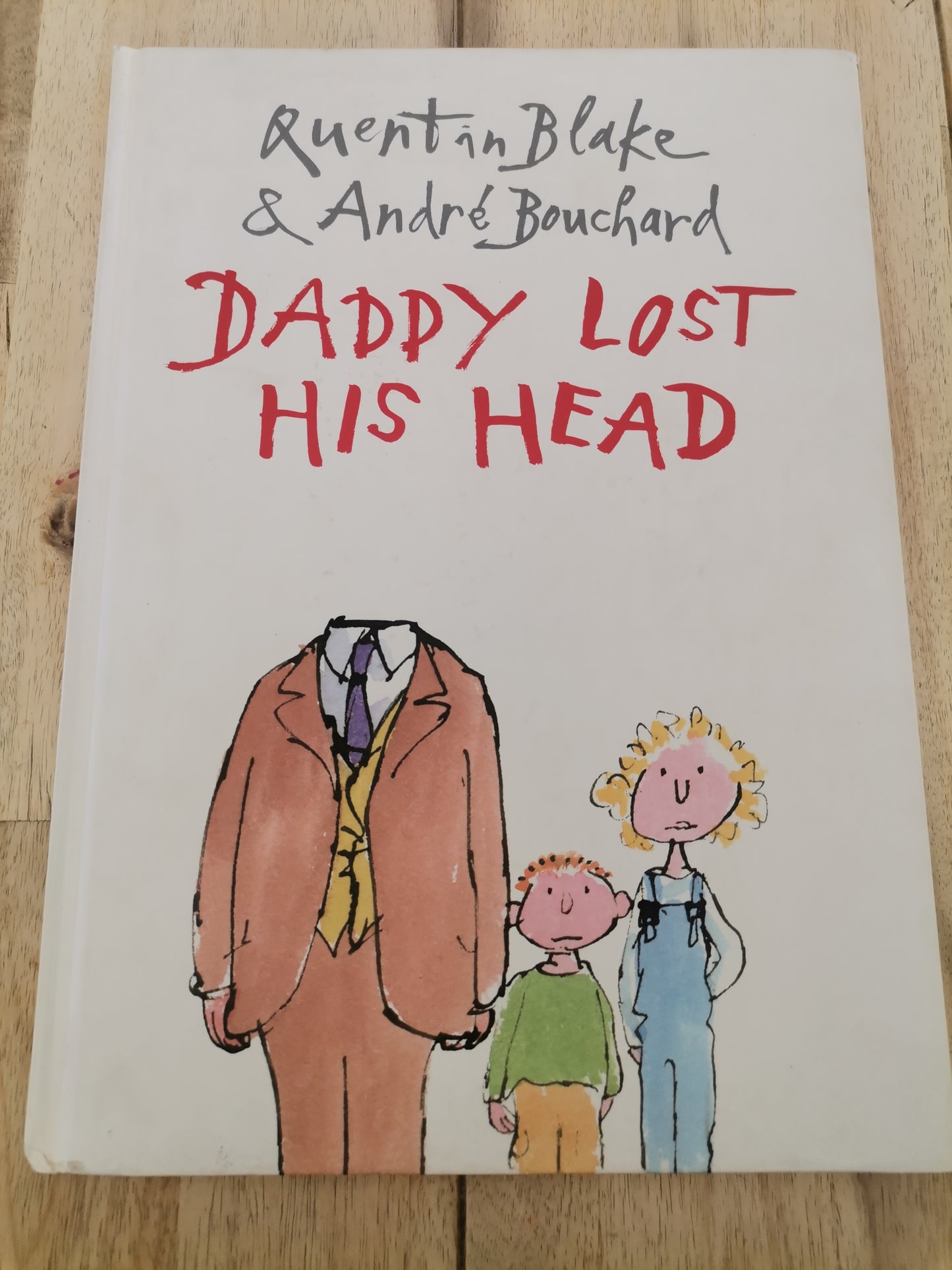 Daddy Lost His Head Quentin Blake and Andre Bouchard
