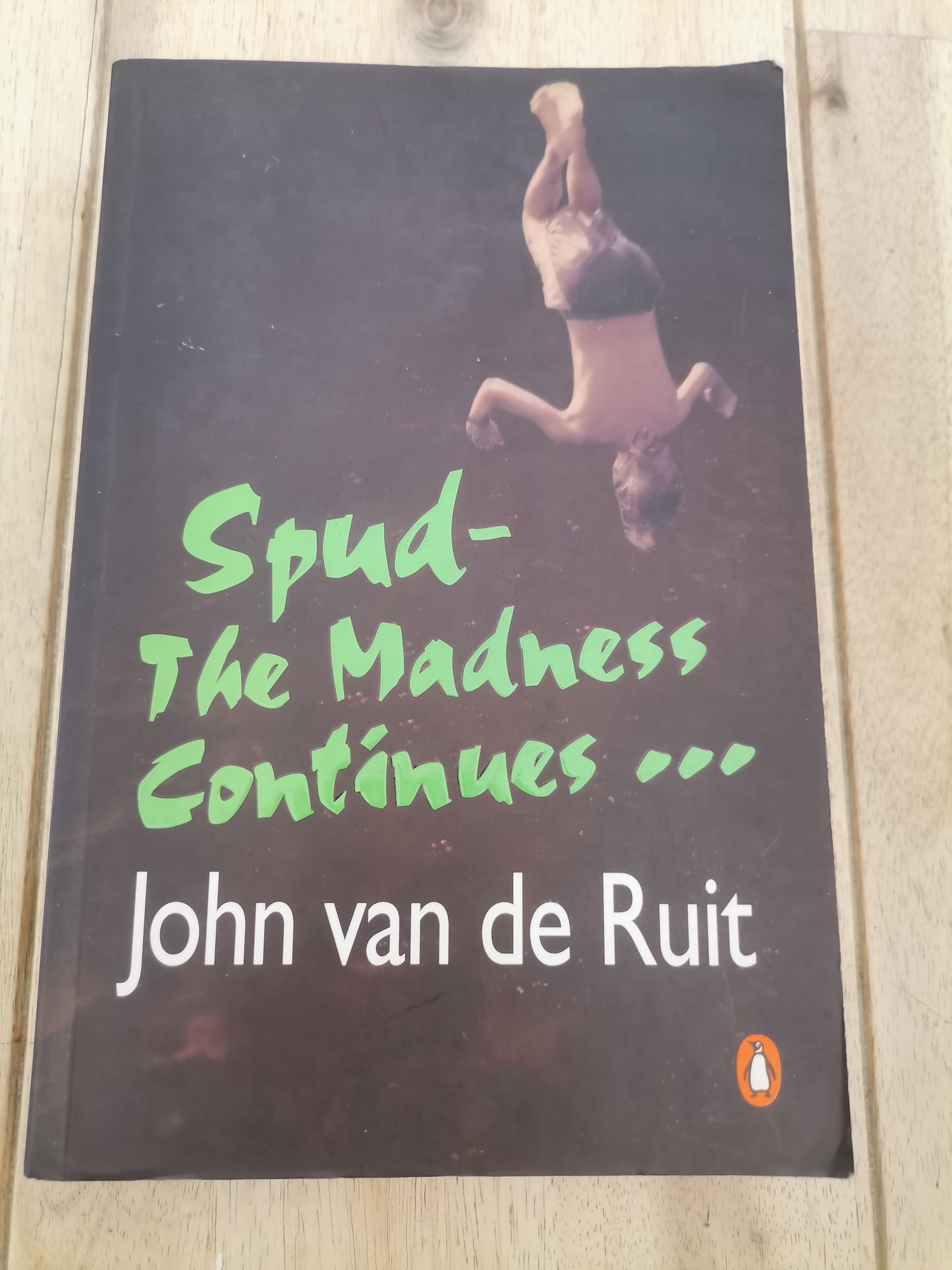 Spud The Madnes Continues John Van De Ruit