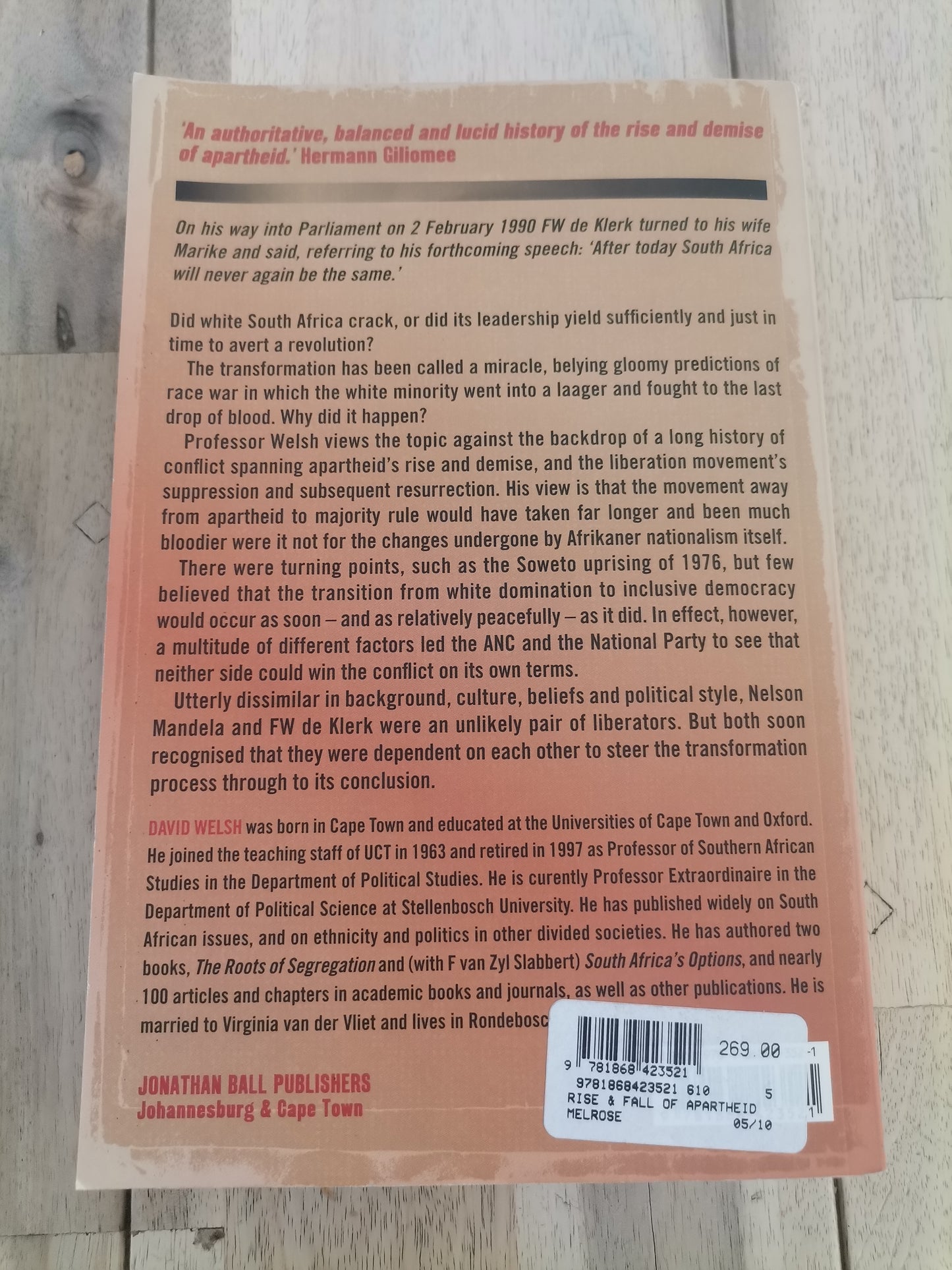 The Rise and Fall of Apartheid by David Welsh