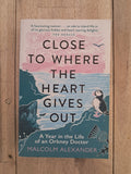 Close to Where the Heart Gives Out – Malcolm Alexander