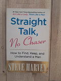 Straight Talk, No Chaser: How to Find, Keep, and Understand a Man – Steve Harvey