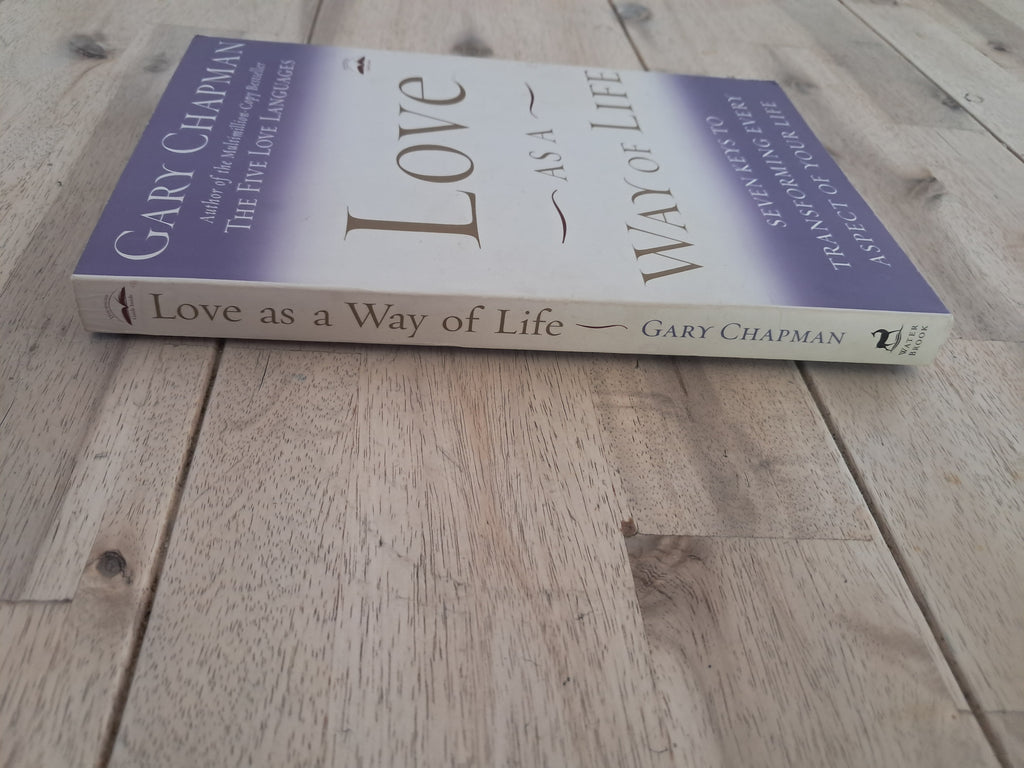 Love as a Way of Life – Gary Chapman