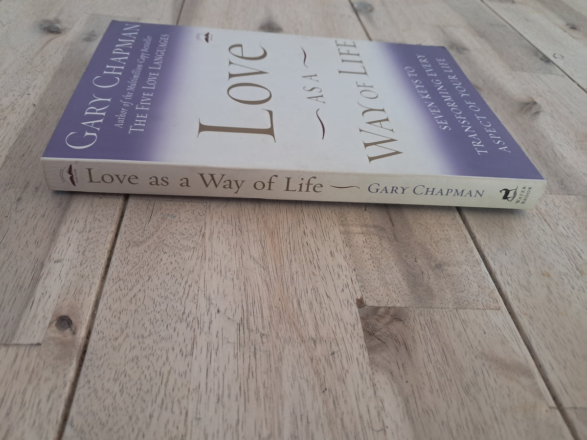 Love as a Way of Life – Gary Chapman
