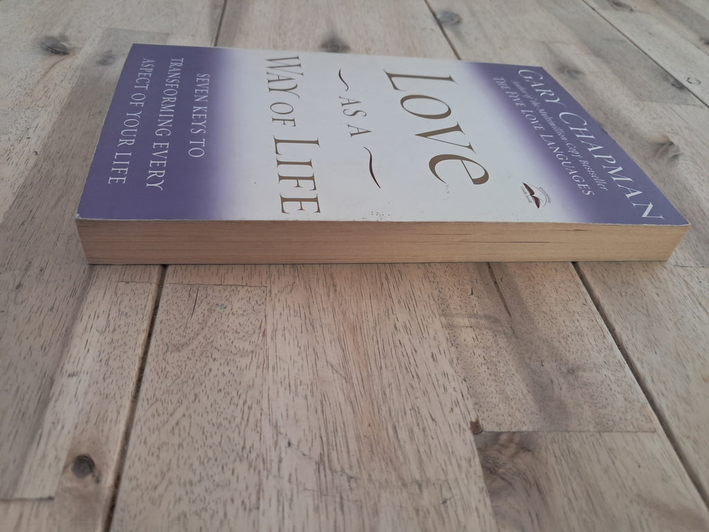 Love as a Way of Life – Gary Chapman