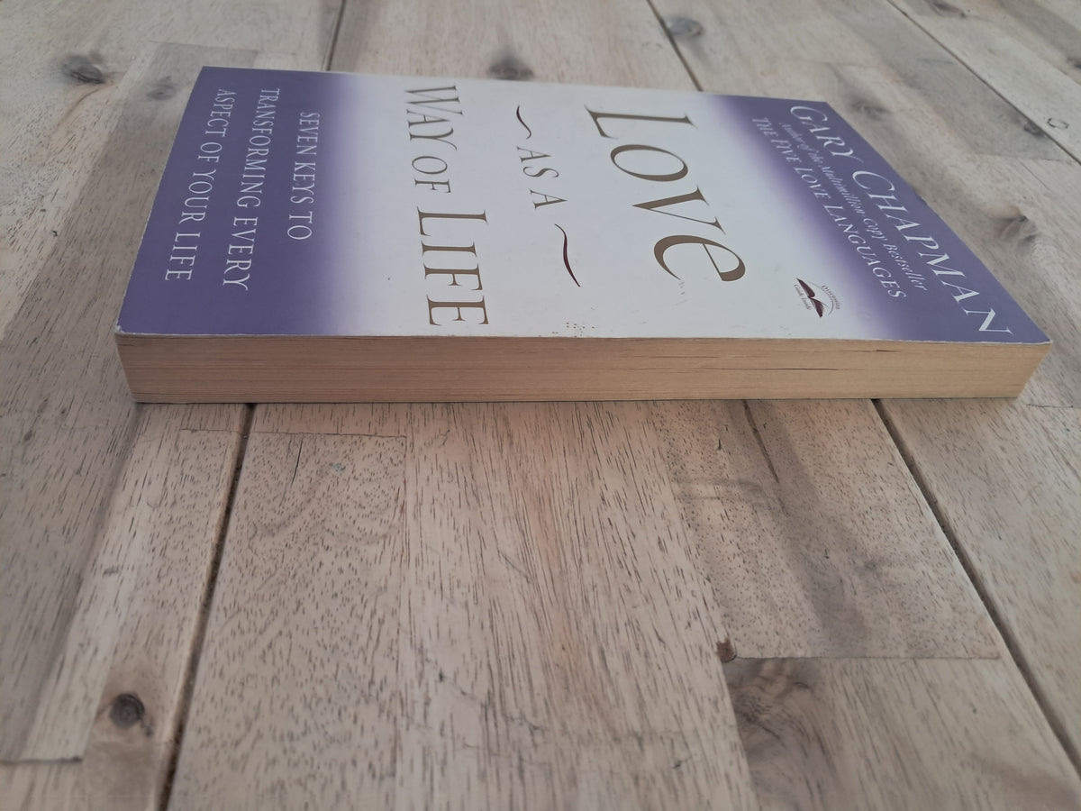 Love as a Way of Life – Gary Chapman