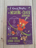 A Wishing-Chair Adventure: A Daring School Rescue – Enid Blyton