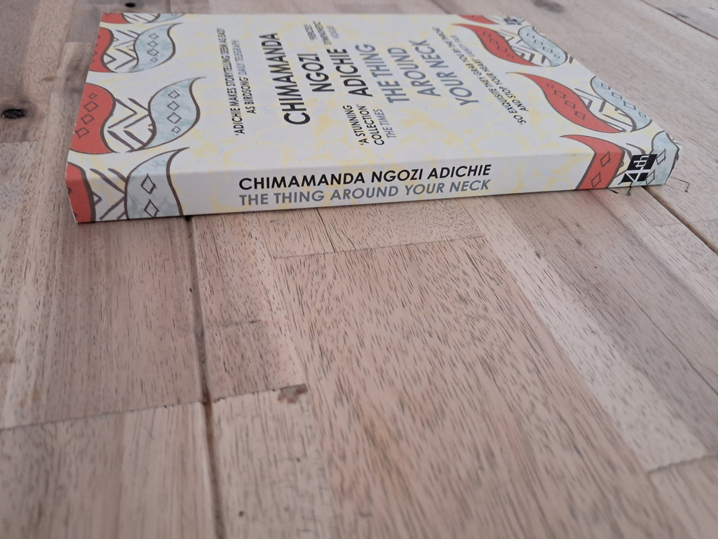 The Thing Around Your Neck – Chimamanda Ngozi Adichie