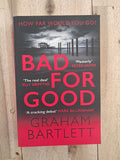 Bad for Good – Graham Bartlett