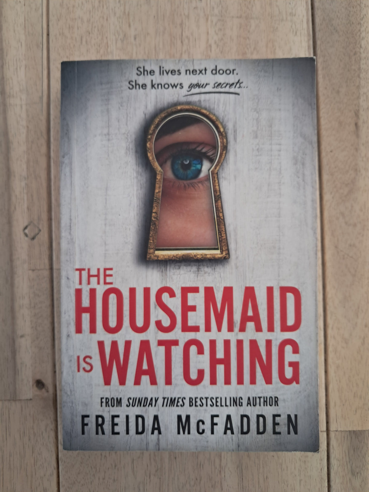 The Housemaid Is Watching – Freida McFadden