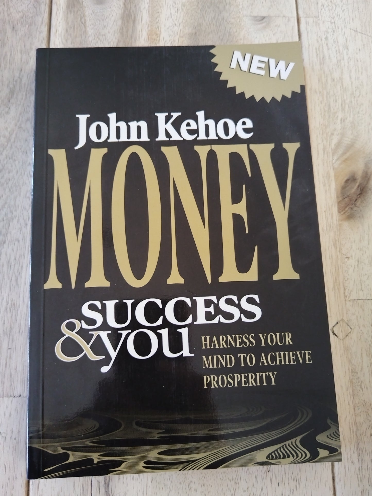Money Success & You John Kehoe