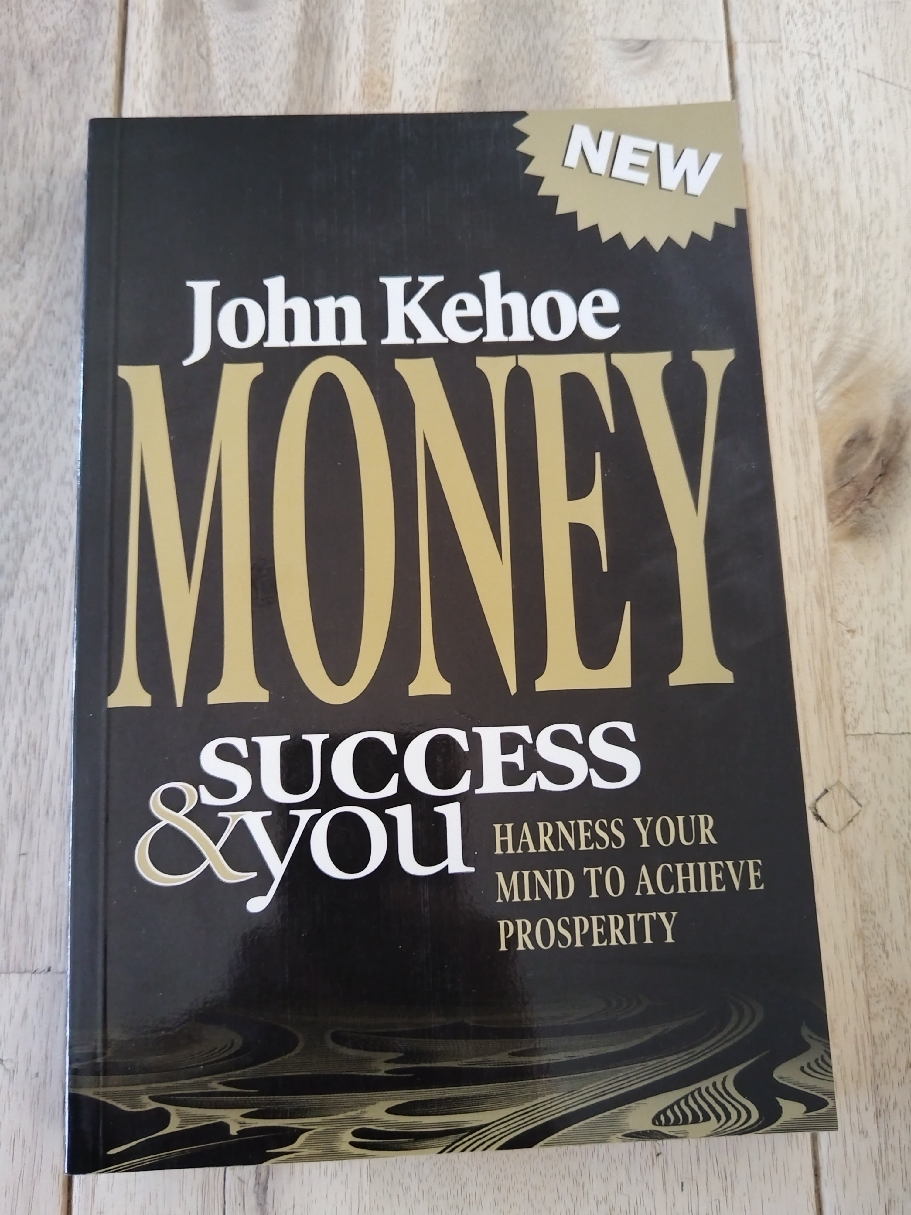 Money Success & You John Kehoe