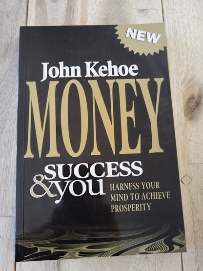 Money Success & You John Kehoe