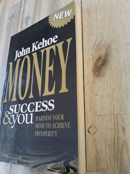 Money Success & You John Kehoe