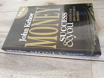 Money Success & You John Kehoe