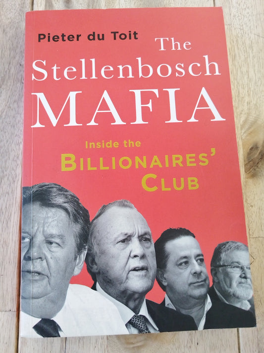 The Stellenbosch Mafia Pieter Dua Toit