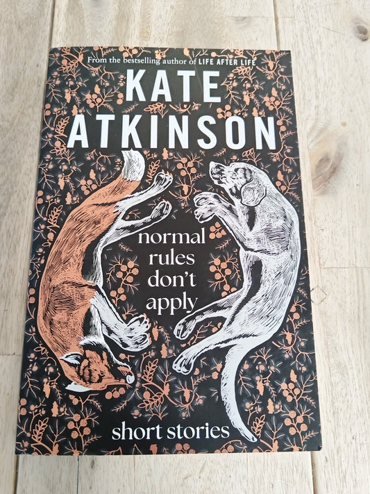 Normal Rules Don't Apply Kate Atkinson