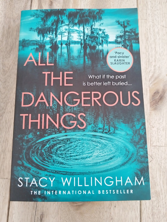 All The Dangerous Things Stacy Willingham