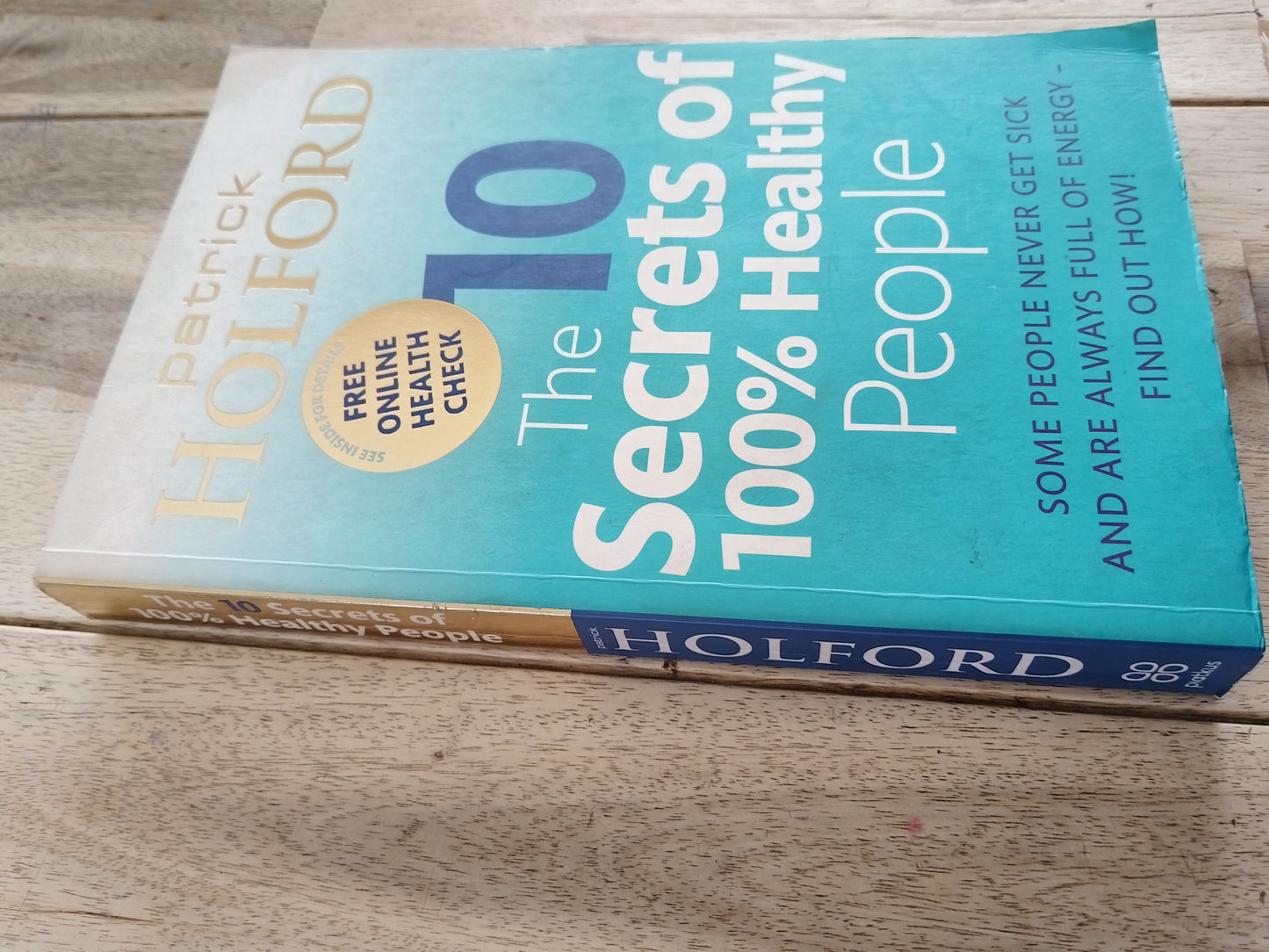 The 10 Secrets of 100% Healthy People Patrick Holford