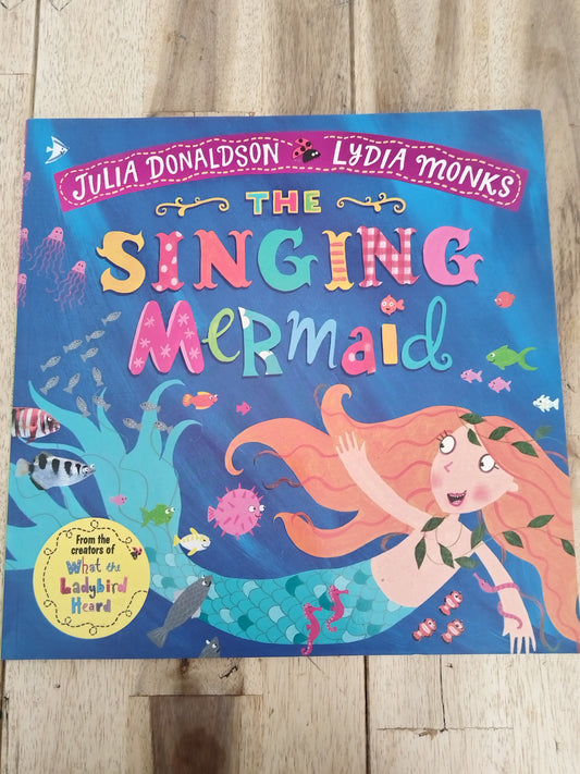 The Singing Mermaid, Julia Donaldson.