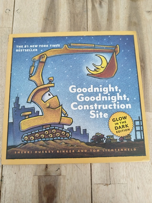 Good night, good night, construction site Glow In The Dark Edition