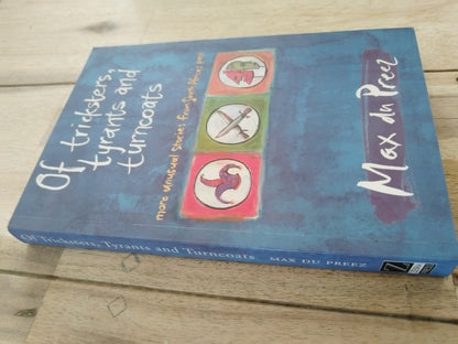 Of Tricksters, Tyrants and Turncoats Max du Preez