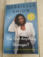 You Got anything Stronger Gabrielle Union