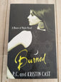 Burned P.C. and Kirsten Cast A House of Night Novel