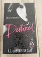 Destined P.C. and Kirsten Cast A House of Night Novel