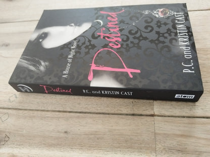 Destined P.C. and Kirsten Cast A House of Night Novel