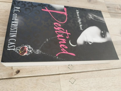 Destined P.C. and Kirsten Cast A House of Night Novel