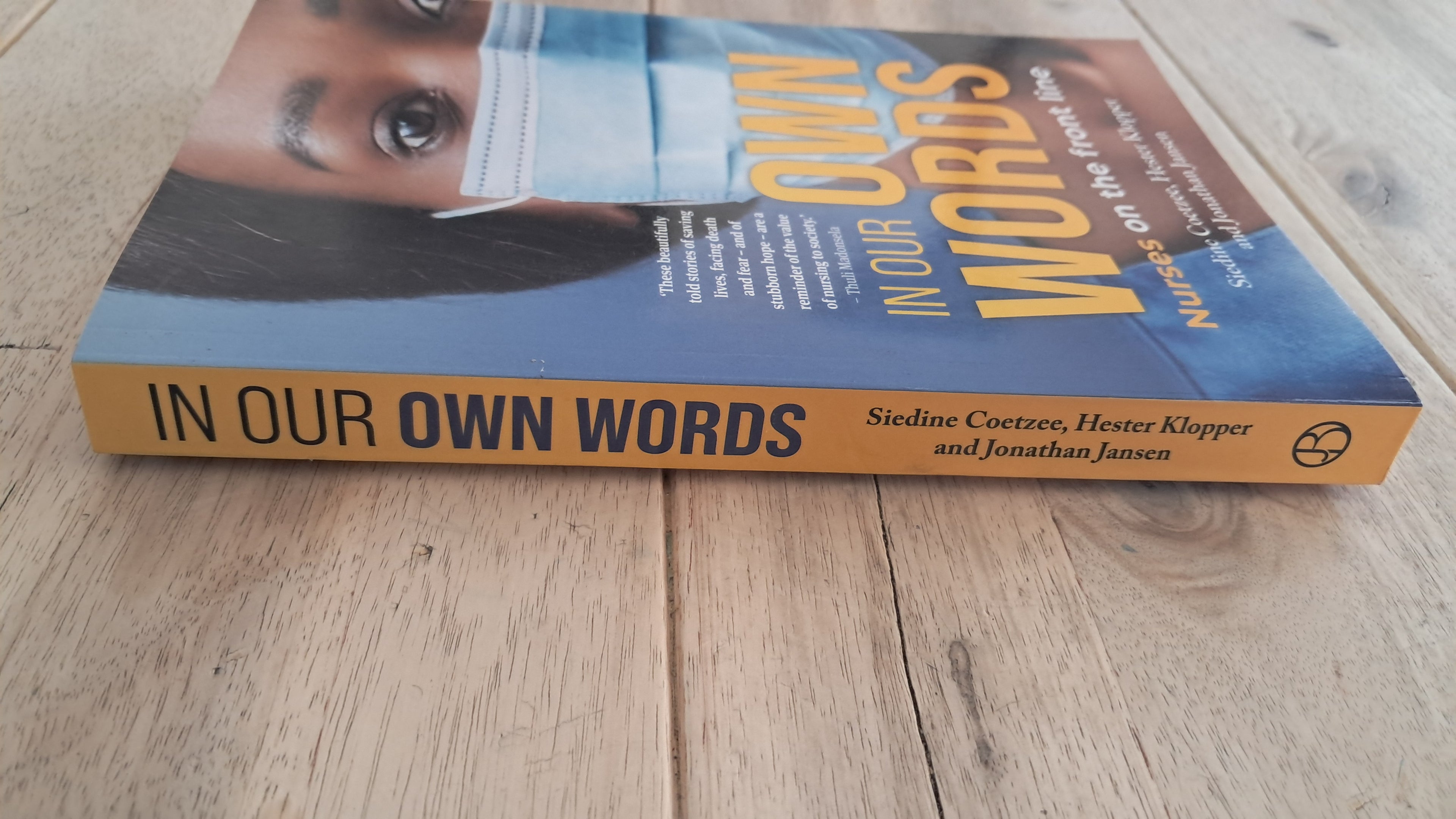 In Our Own Words: Nurses on the Front Line – Siedine Coetzee, Hester Klopper & Jonathan Jansen
