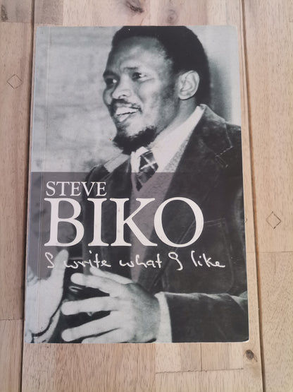 I Write What I Like by Steve Biko