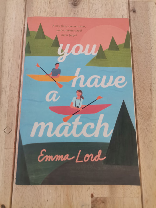 You Have A Match by Emma Lord