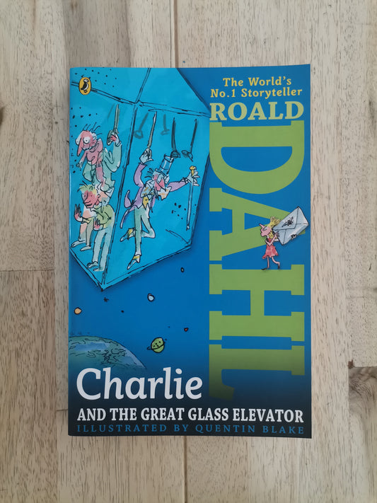 Charlie and the Great Glass Elevator – Roald Dahl