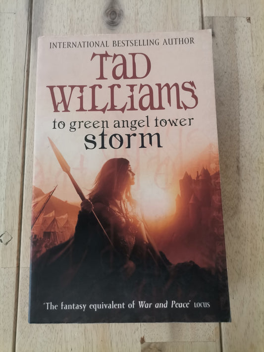 To Green Angel Tower: Storm - Tad Williams (Memory, Sorrow & Thorn #3b)