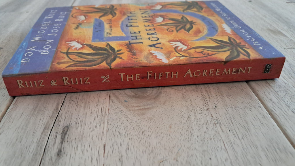 The Fifth Agreement – Don Miguel Ruiz & Don José Ruiz