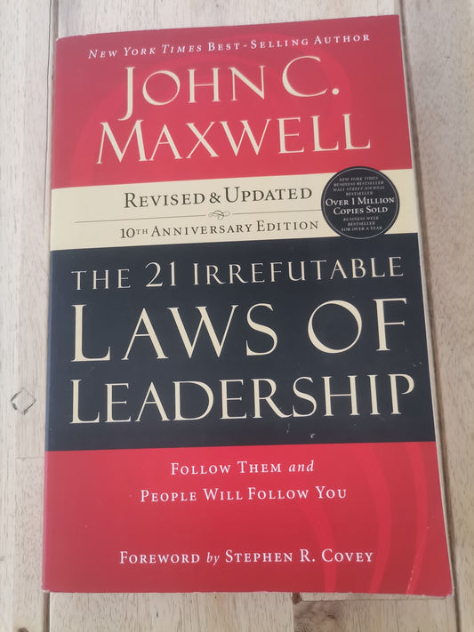 The 21 Irrefutable Laws of Leadership - John C. Maxwell