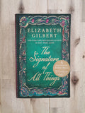 The Signature of All Things – Elizabeth Gilbert