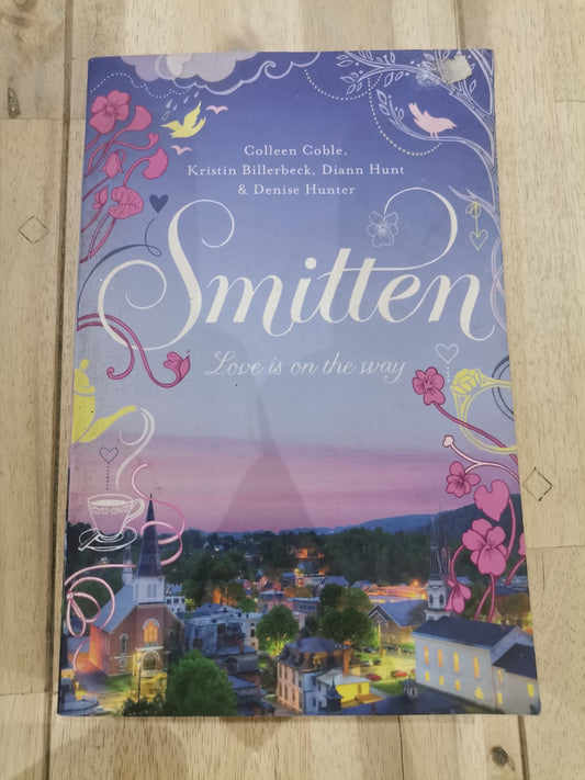 Smitten by Colleen Coble, Kristin Billerbeck, Diann Hunt & Denise Hunter