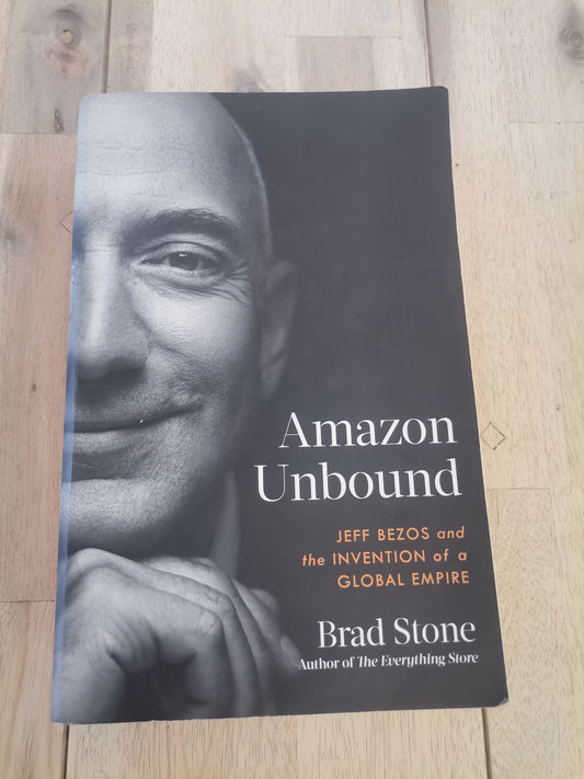 Amazon Unbound by Brad Stone