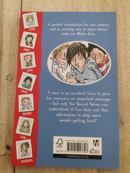 Secret seven: Hurry, secret seven, hurry.