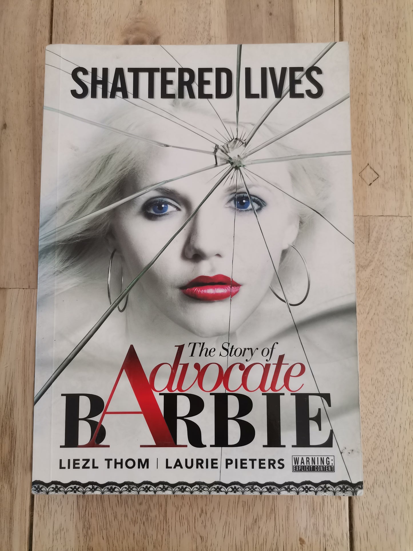 Shattered Lives: The Story of Advocate Barbie by Liezl Thom and Laurie Pieters - Paperback