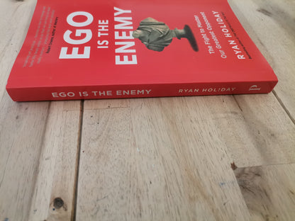 Ego Is The Enemy by Ryan Holiday