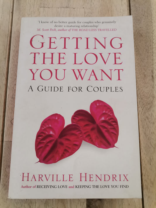 Getting the Love You Want by Harville Hendrix