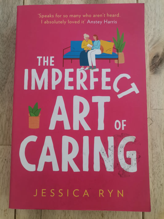 The Imperfect Art Of Caring by Jessica Ryn