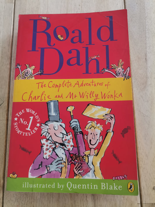 The Complete Adventures Of Charlie and Mr Willy Wonka Roald Dahl